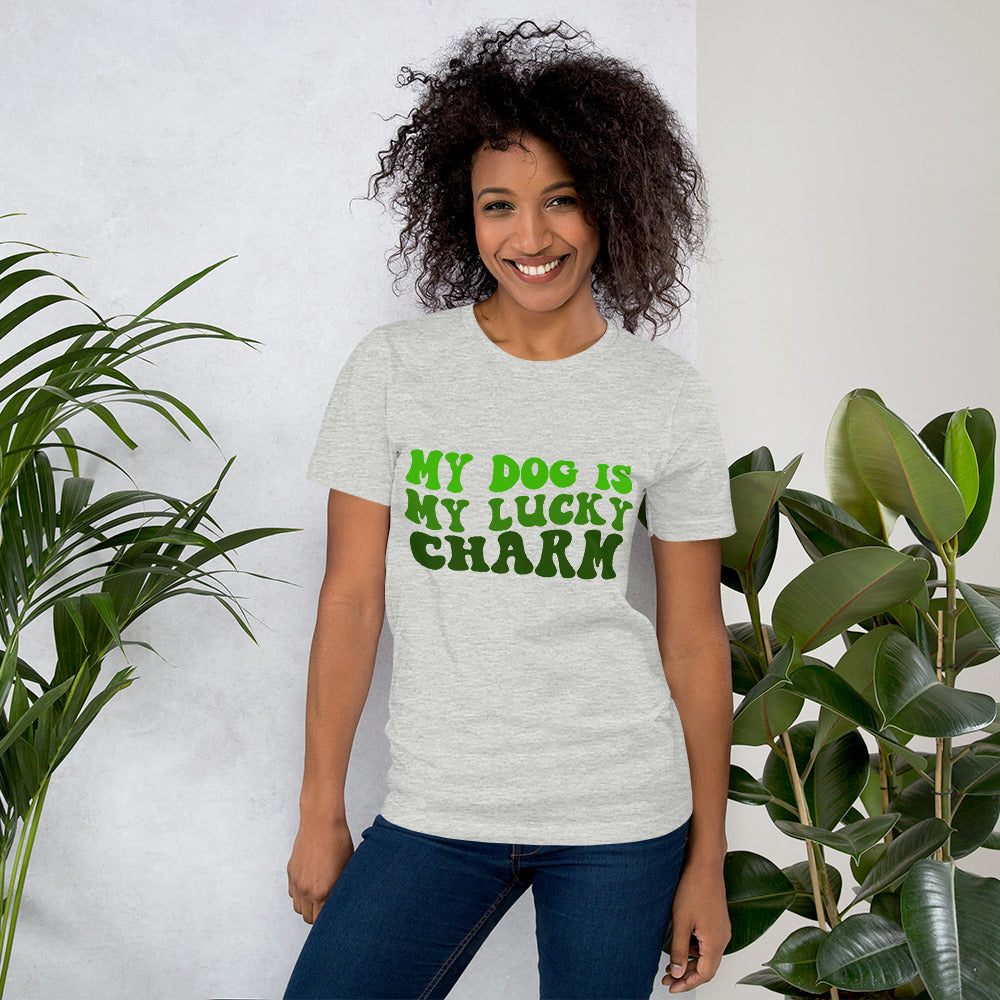 My Dog is My Lucky Charm Unisex T-shirt