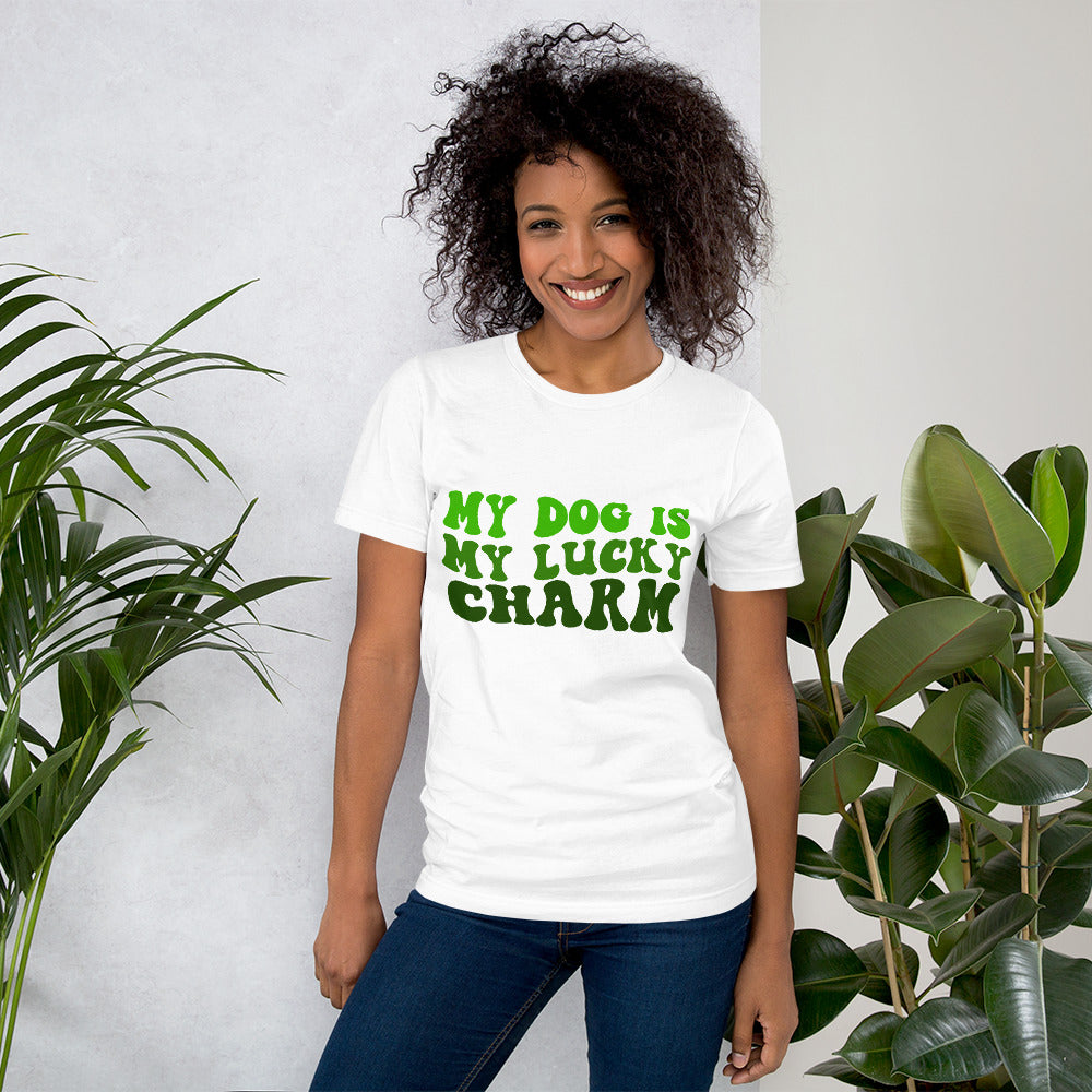My Dog is My Lucky Charm Unisex T-shirt