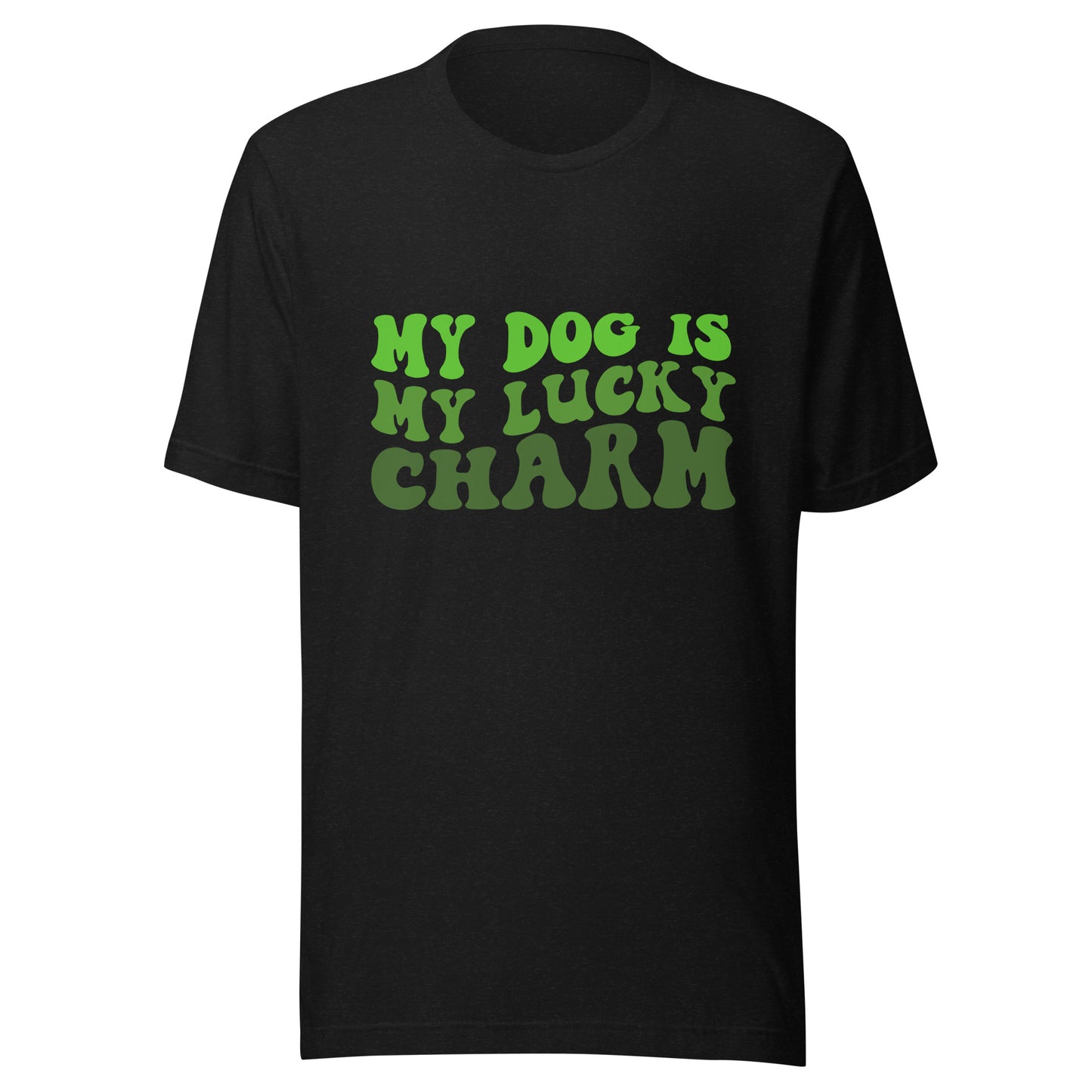 My Dog is My Lucky Charm Unisex T-shirt